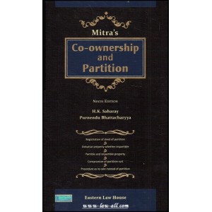 Mitra's Co-Ownership and Partition [HB] by H. K. Saharay & Purnendu Bhattacharyya, Eastern Law House